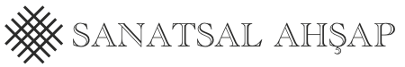Sanatsal Ahşap